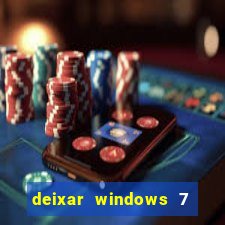 deixar windows 7 mais rapido